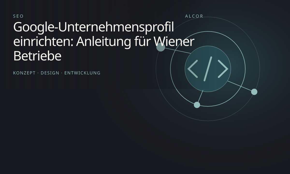 Beitragsillustration: Google-Unternehmensprofil einrichten: Anleitung für Wiener Betriebe