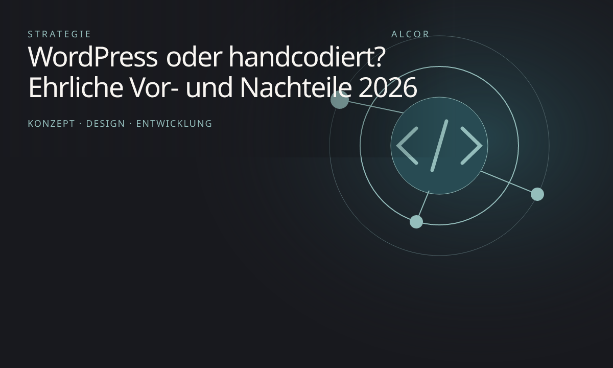 Beitragsillustration: WordPress oder handcodiert? Ehrliche Vor- und Nachteile 2026